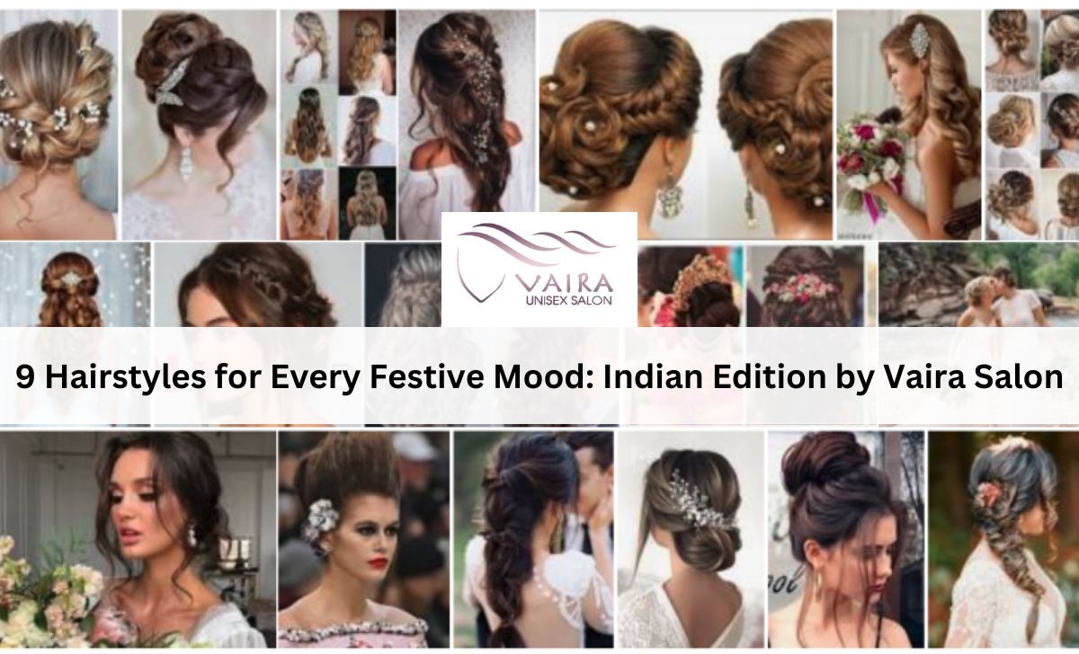 Read more about the article 9 Hairstyles for Every Festive Mood: Indian Edition by Vaira Salon